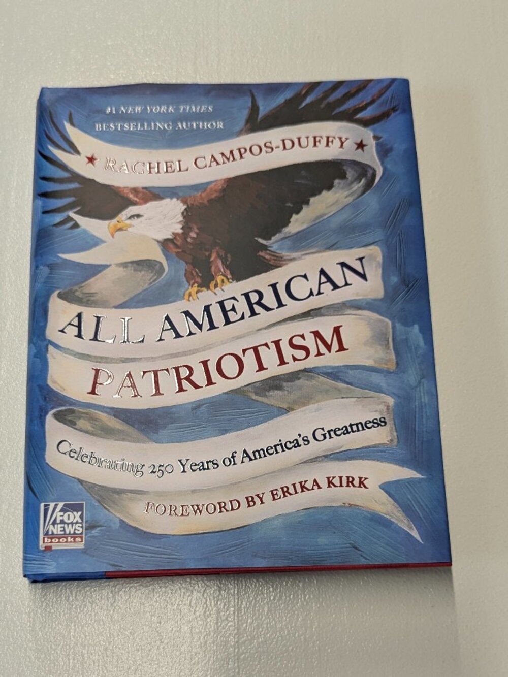 All American Patriotism by Rachel Campos-Duffy Hardback Book